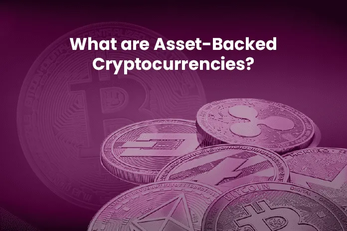 What are Asset-Backed Cryptocurrencies