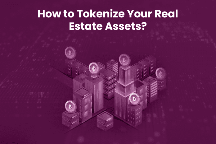 How to Tokenize Your Real Estate Assets