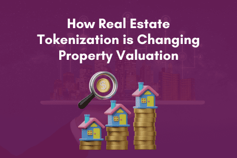 How Real Estate Tokenization is Changing Property Valuation