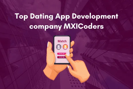 Top Dating App Development company MXICoders