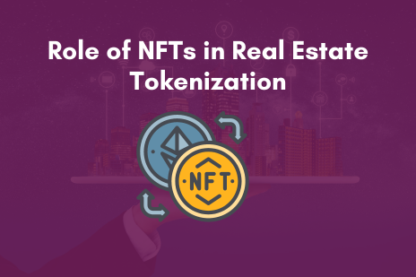 Role of NFTs in Real Estate Tokenization