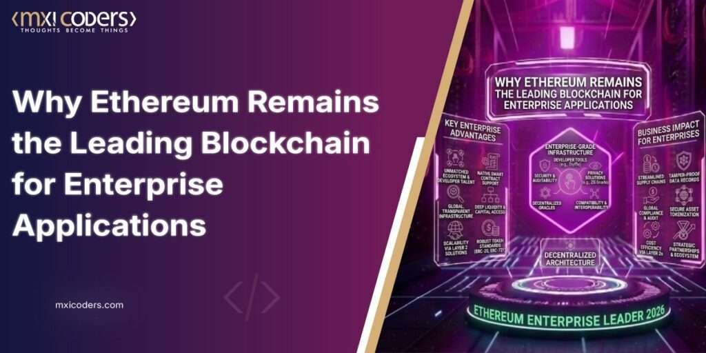 why ethereum remains the leading blockchain for enterprise applications